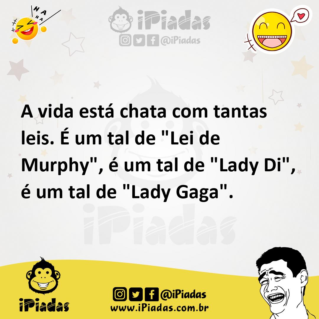 Ilustração de A vida está chata com tantas leis. É um tal de "Lei de Murphy", é um t... no iPiadas