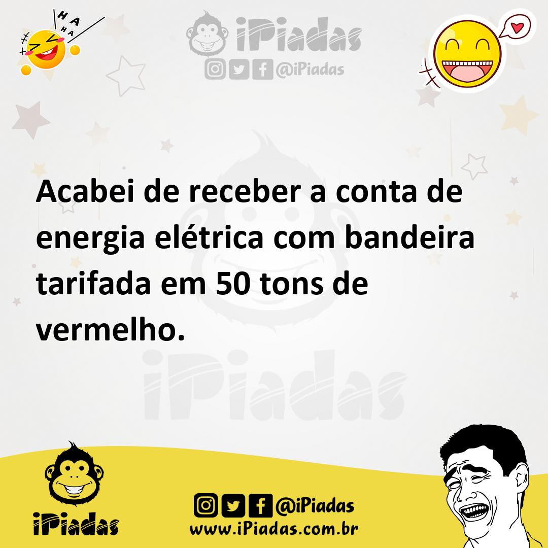 Ilustração de Acabei de receber a conta de energia elétrica com bandeira tarifada em... no iPiadas