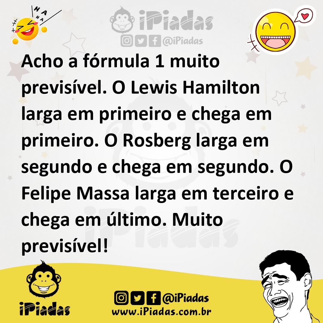 Ilustração de Acho a fórmula 1 muito previsível. O Lewis Hamilton larga em primeiro... no iPiadas
