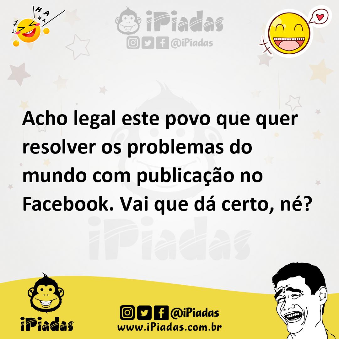 Ilustração de Acho legal este povo que quer resolver os problemas do mundo com publi... no iPiadas