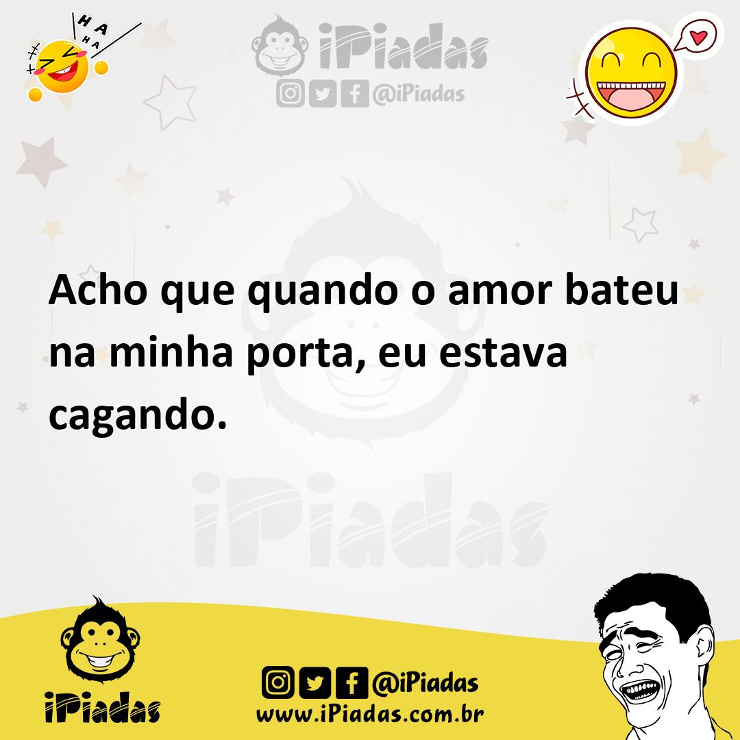 Ilustração de Acho que quando o amor bateu na minha porta, eu estava cagando. no iPiadas