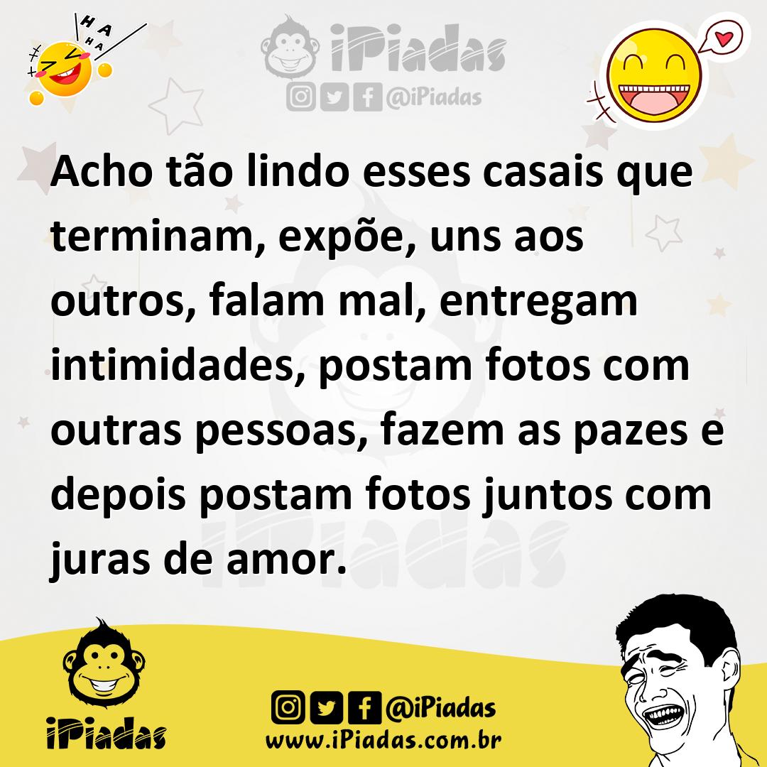 Ilustração de Acho tão lindo esses casais que terminam, expõe, uns aos outros, falam... no iPiadas