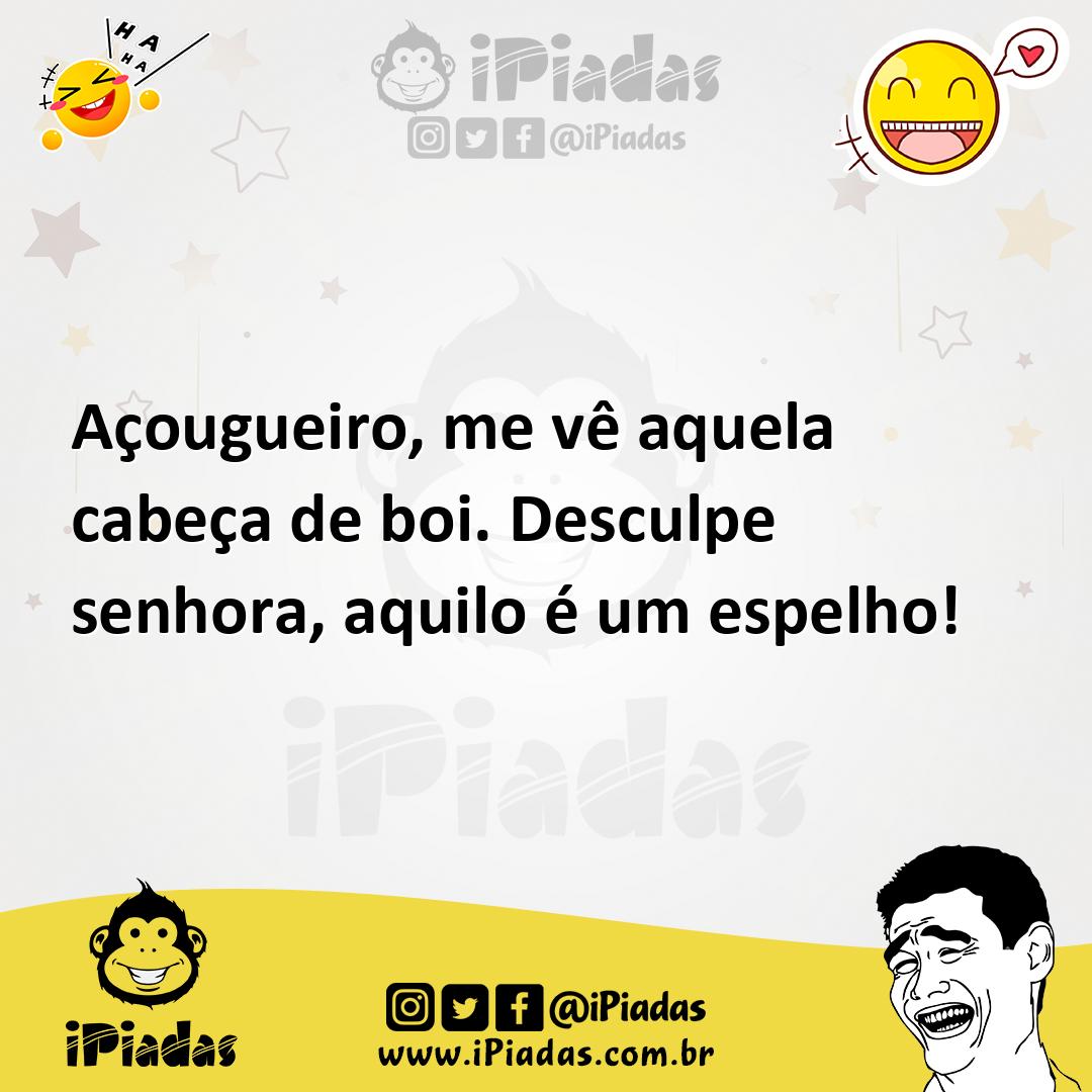 Ilustração de Açougueiro, me vê aquela cabeça de boi. Desculpe senhora, aquilo é um... no iPiadas
