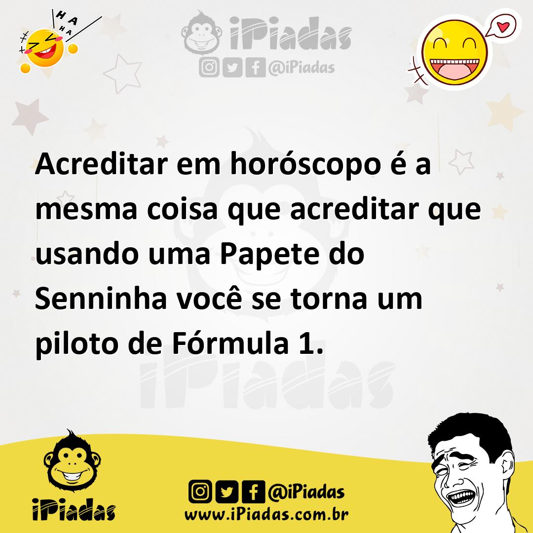 Ilustração de Acreditar em horóscopo é a mesma coisa que acreditar que usando uma Pa... no iPiadas