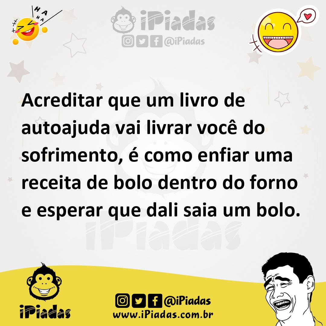 Ilustração de Acreditar que um livro de autoajuda vai livrar você do sofrimento, é c... no iPiadas