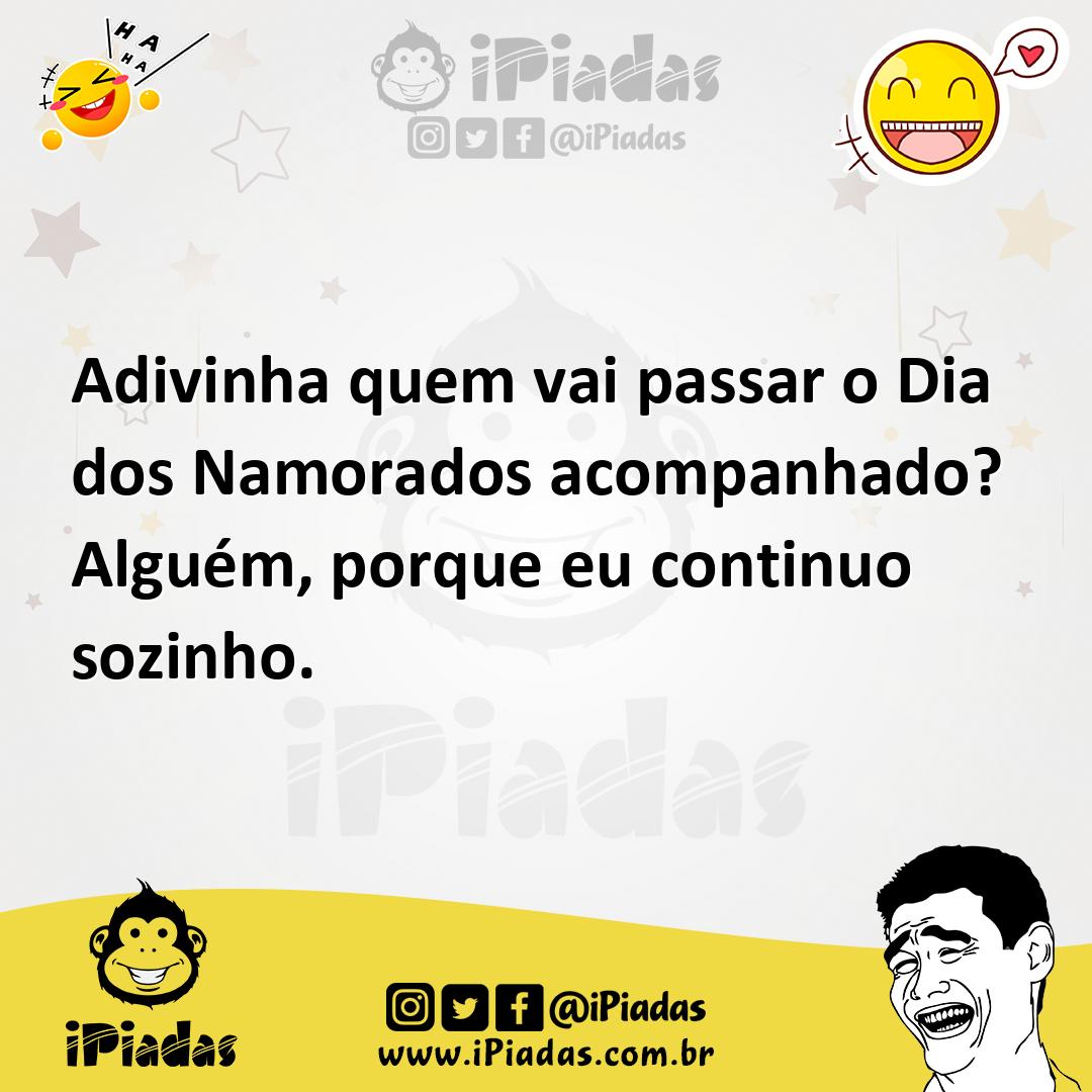 Ilustração de Adivinha quem vai passar o Dia dos Namorados acompanhado? Alguém, porq... no iPiadas