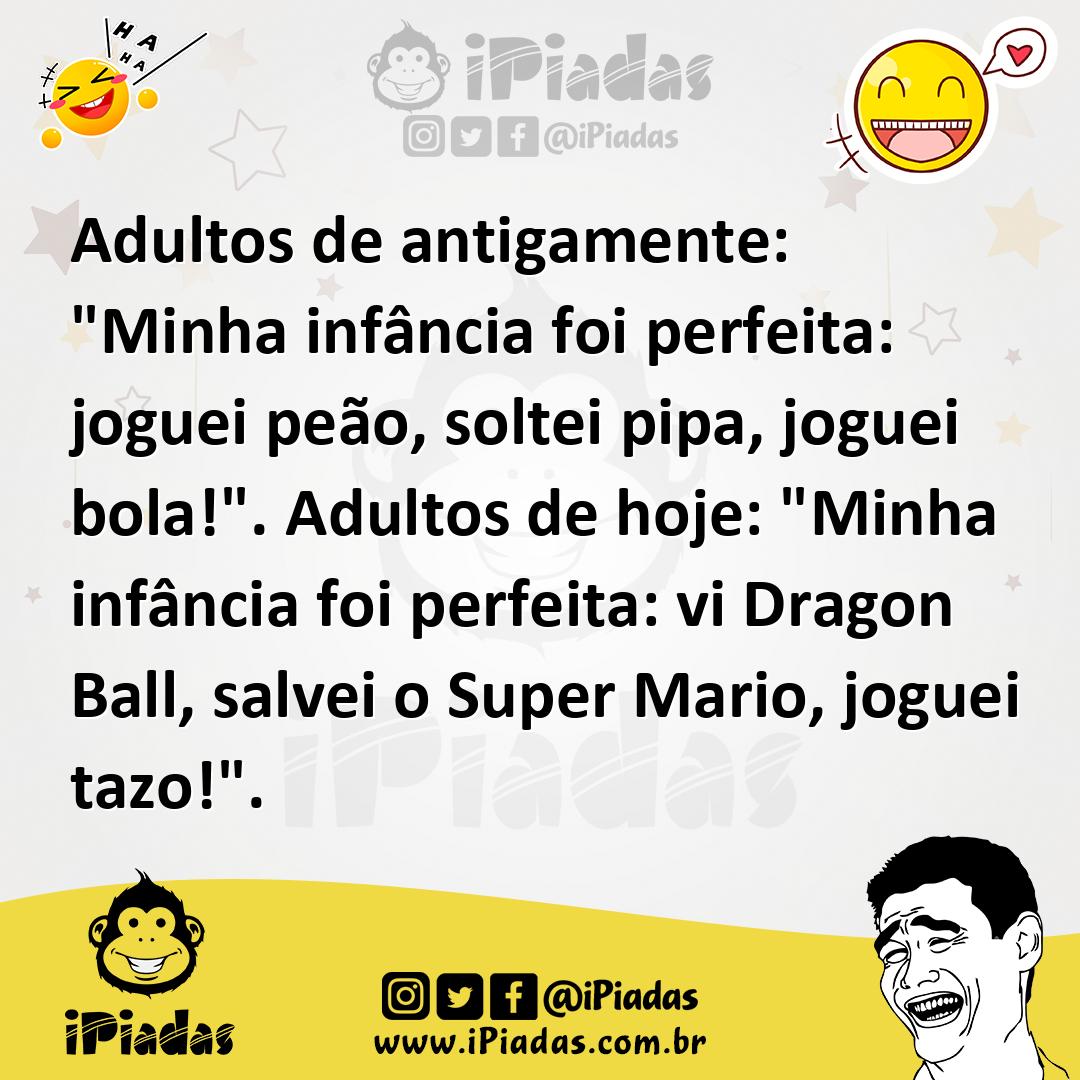 Ilustração de Adultos de antigamente: "Minha infância foi perfeita: joguei peão, sol... no iPiadas