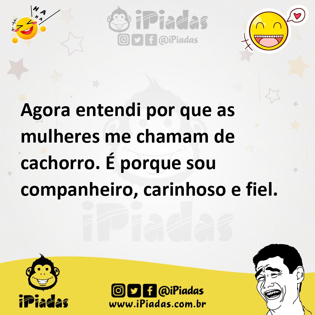 Ilustração de Agora entendi por que as mulheres me chamam de cachorro. É porque sou... no iPiadas