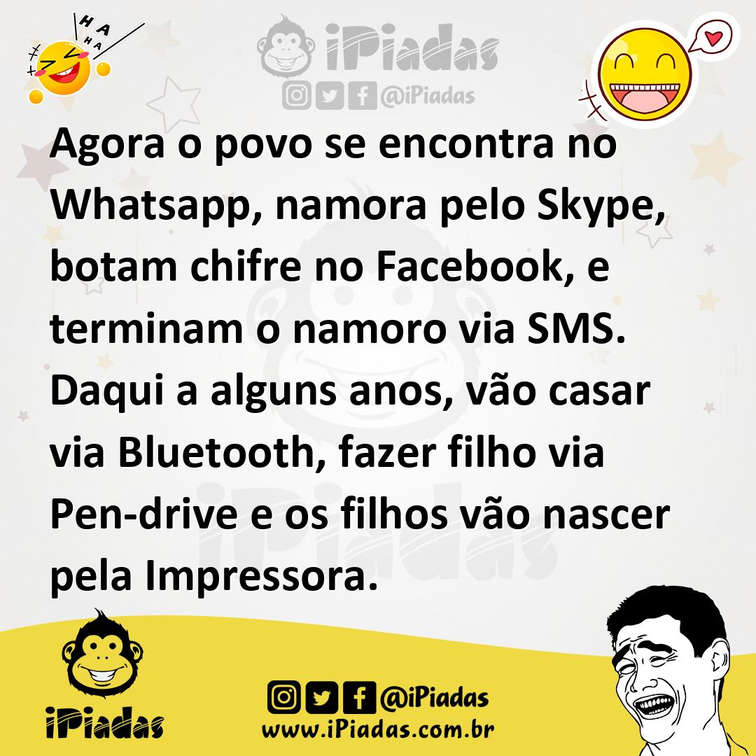 Ilustração de Agora o povo se encontra no Whatsapp, namora pelo Skype, botam chifre... no iPiadas