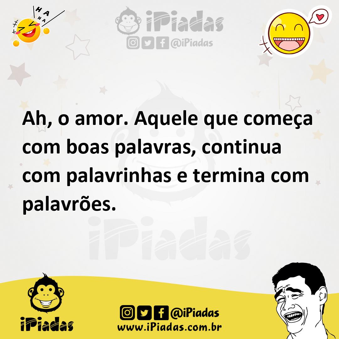 Ilustração de Ah, o amor. Aquele que começa com boas palavras, continua com palavrin... no iPiadas