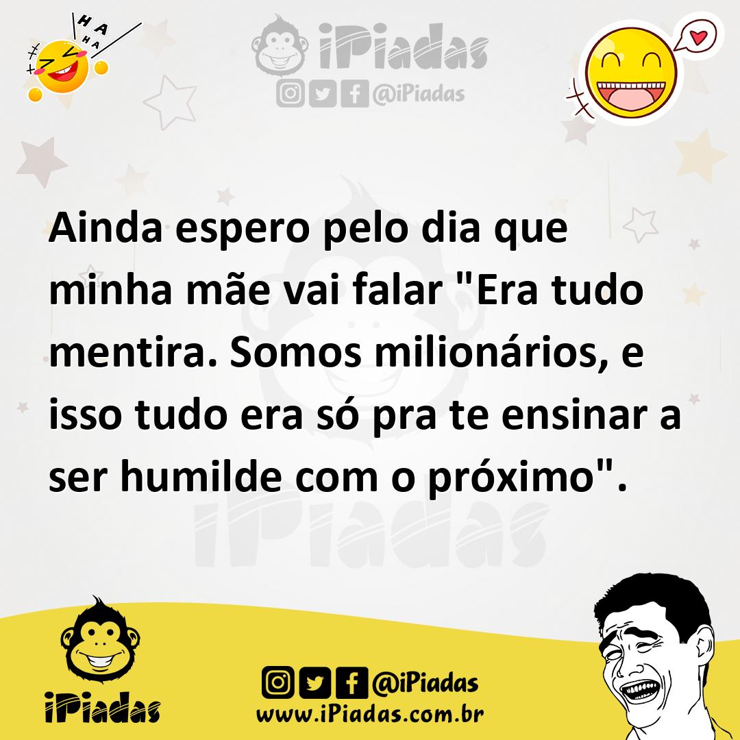 Ilustração de Ainda espero pelo dia que minha mãe vai falar "Era tudo mentira. Somos... no iPiadas