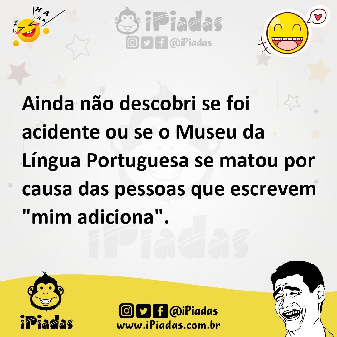 Ilustração de Ainda não descobri se foi acidente ou se o Museu da Língua Portuguesa... no iPiadas