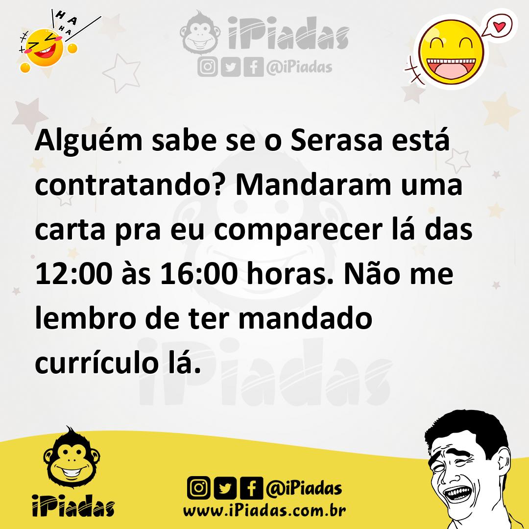 Ilustração de Alguém sabe se o Serasa está contratando? Mandaram uma carta pra eu co... no iPiadas