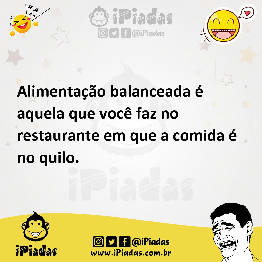 Ilustração de Alimentação balanceada é aquela que você faz no restaurante em que a c... no iPiadas