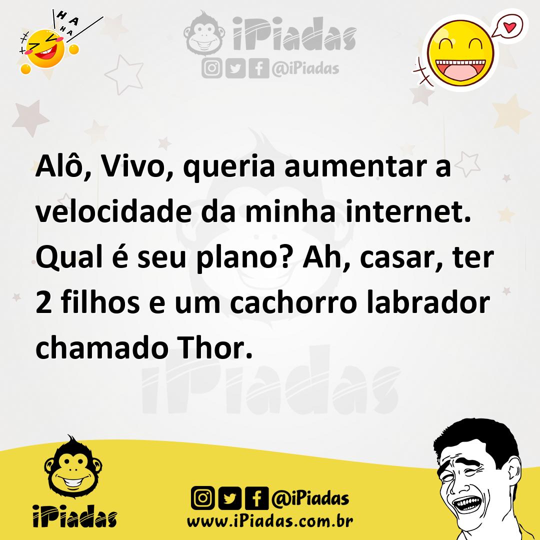 Ilustração de Alô, Vivo, queria aumentar a velocidade da minha internet. Qual é seu... no iPiadas