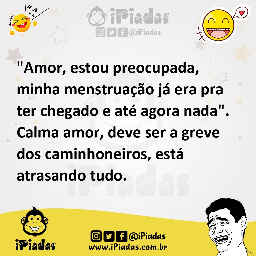 Ilustração de "Amor, estou preocupada, minha menstruação já era pra ter chegado e at... no iPiadas