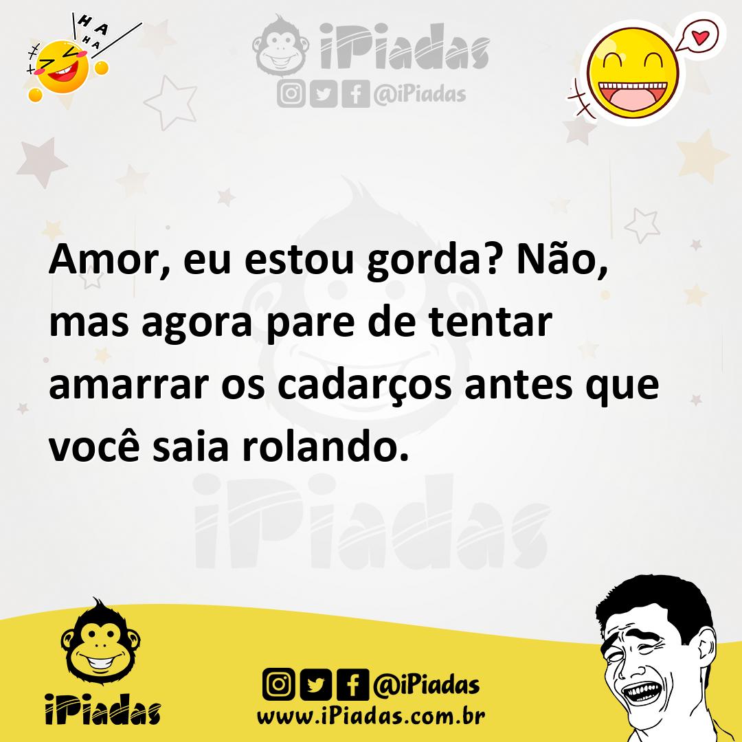 Ilustração de Amor, eu estou gorda? Não, mas agora pare de tentar amarrar os cadarço... no iPiadas