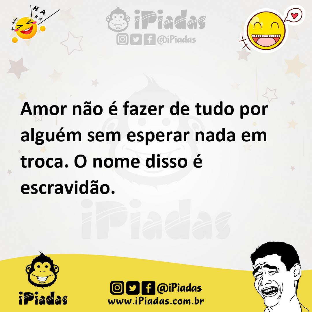 Ilustração de Amor não é fazer de tudo por alguém sem esperar nada em troca. O nome... no iPiadas