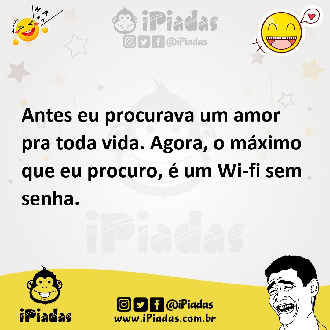 Ilustração de Antes eu procurava um amor pra toda vida. Agora, o máximo que eu procu... no iPiadas