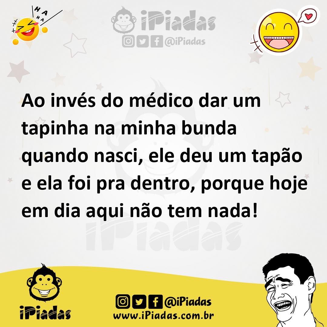 Ilustração de Ao invés do médico dar um tapinha na minha bunda quando nasci, ele deu... no iPiadas