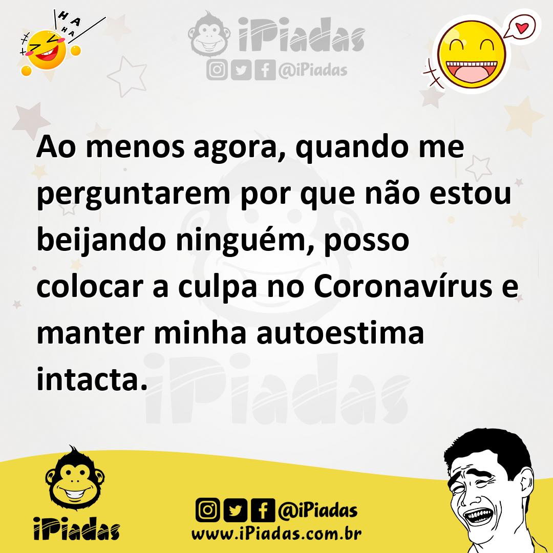 Ilustração de Ao menos agora, quando me perguntarem por que não estou beijando ningu... no iPiadas