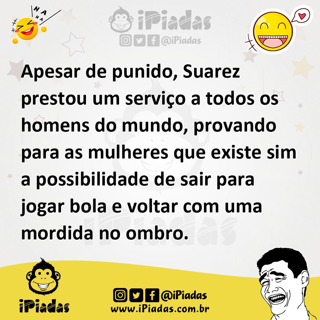 Ilustração de Apesar de punido, Suarez prestou um serviço a todos os homens do mundo... no iPiadas