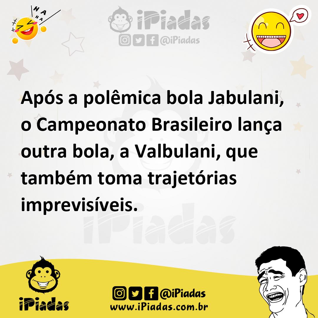 Ilustração de Após a polêmica bola Jabulani, o Campeonato Brasileiro lança outra bol... no iPiadas