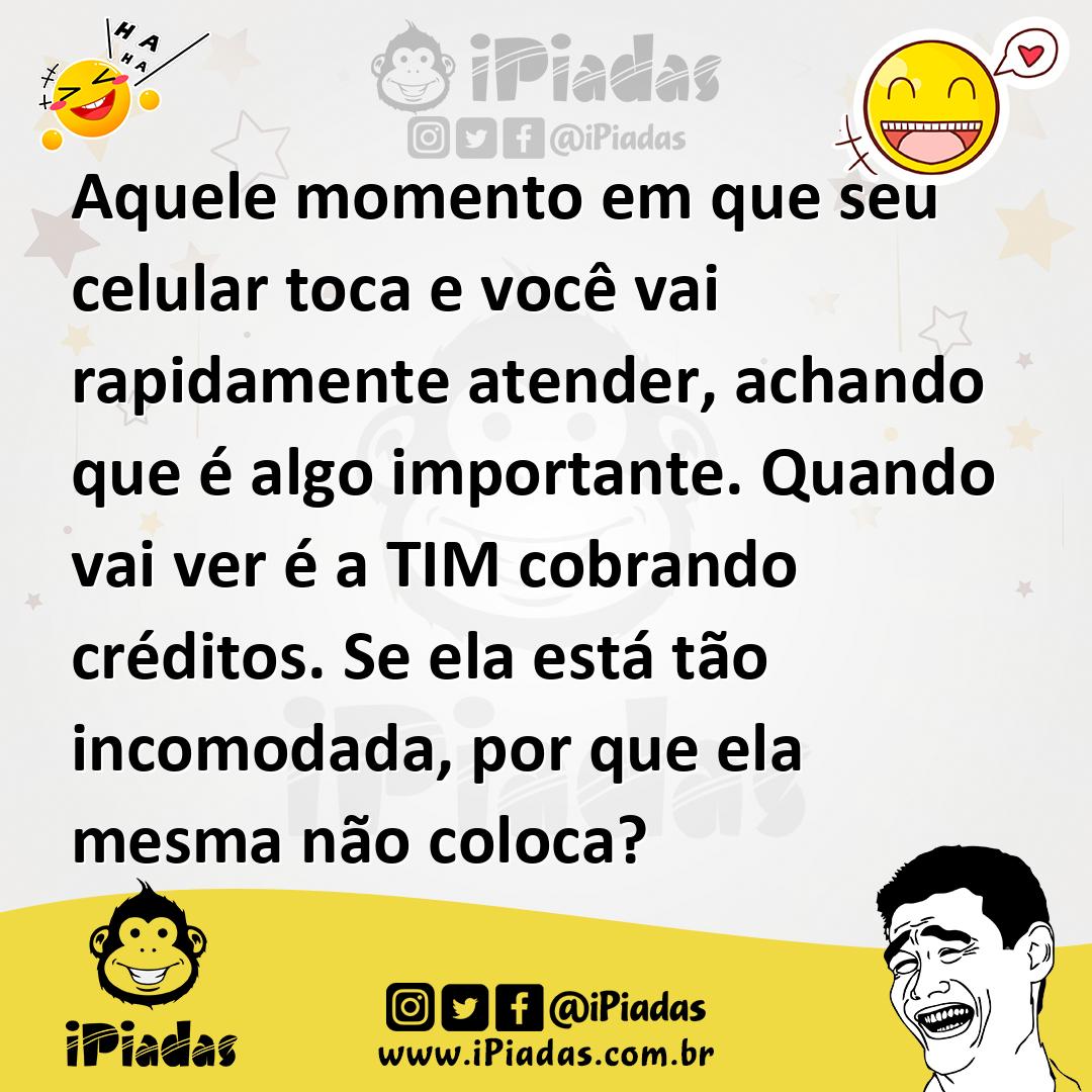 Ilustração de Aquele momento em que seu celular toca e você vai rapidamente atender,... no iPiadas