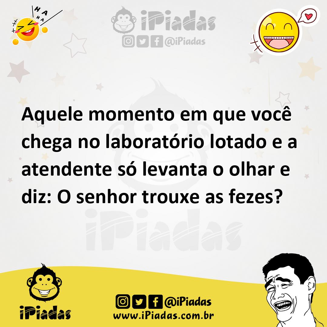 Ilustração de Aquele momento em que você chega no laboratório lotado e a atendente s... no iPiadas