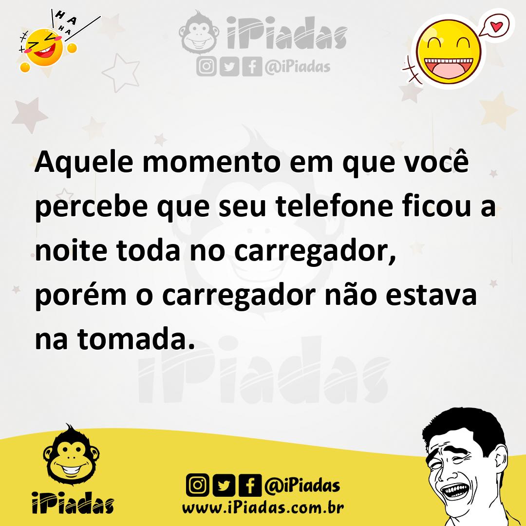 Ilustração de Aquele momento em que você percebe que seu telefone ficou a noite toda... no iPiadas