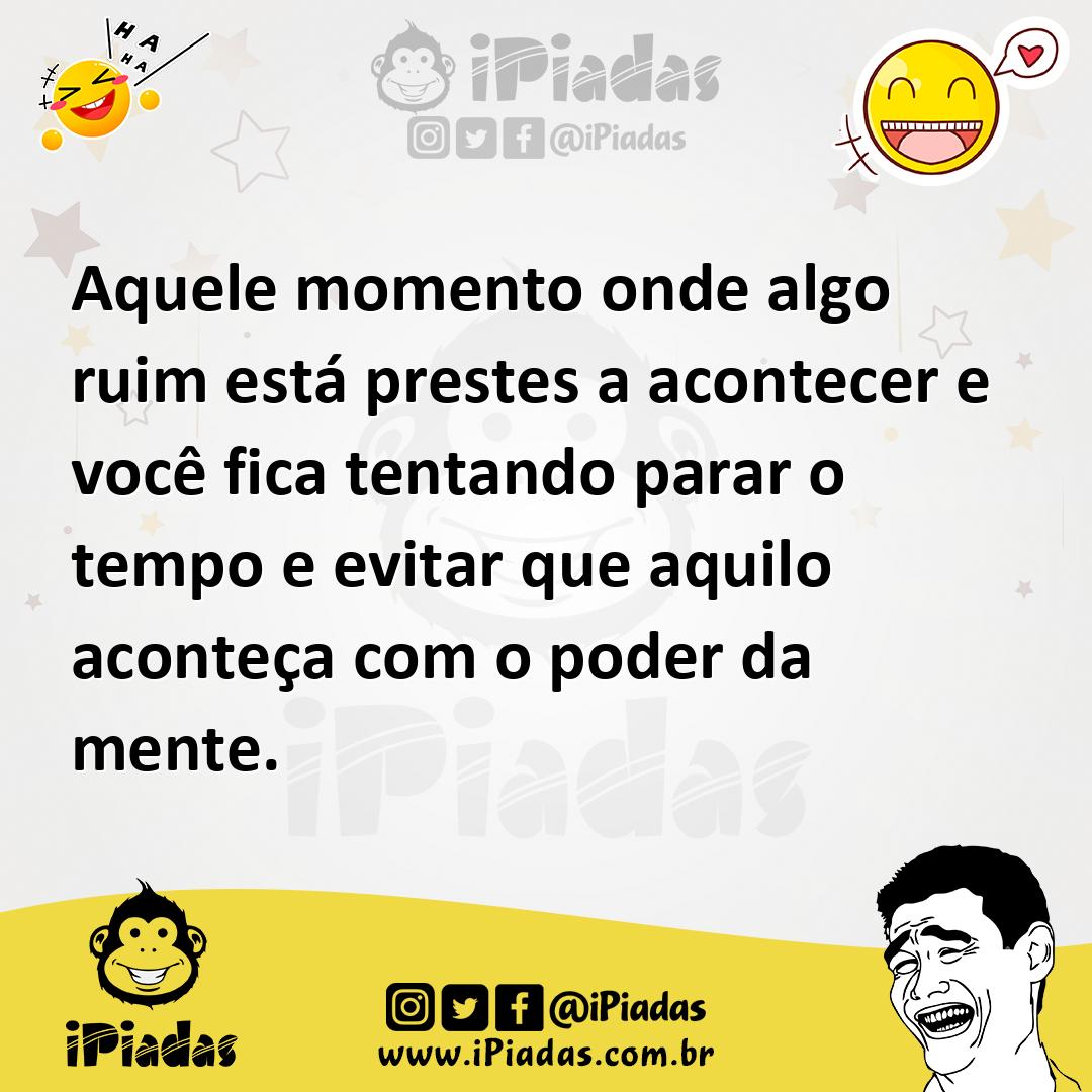 Ilustração de Aquele momento onde algo ruim está prestes a acontecer e você fica ten... no iPiadas