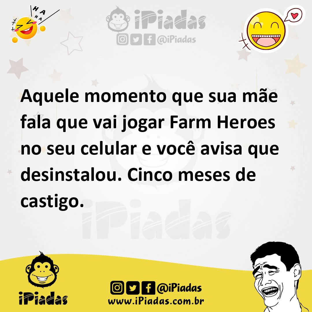 Ilustração de Aquele momento que sua mãe fala que vai jogar Farm Heroes no seu celul... no iPiadas