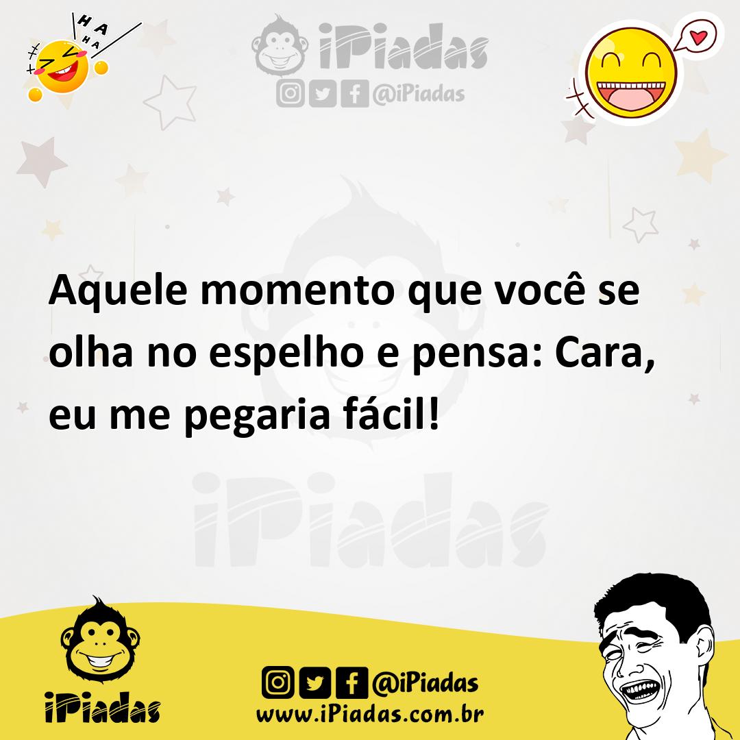 Ilustração de Aquele momento que você se olha no espelho e pensa: Cara, eu me pegari... no iPiadas