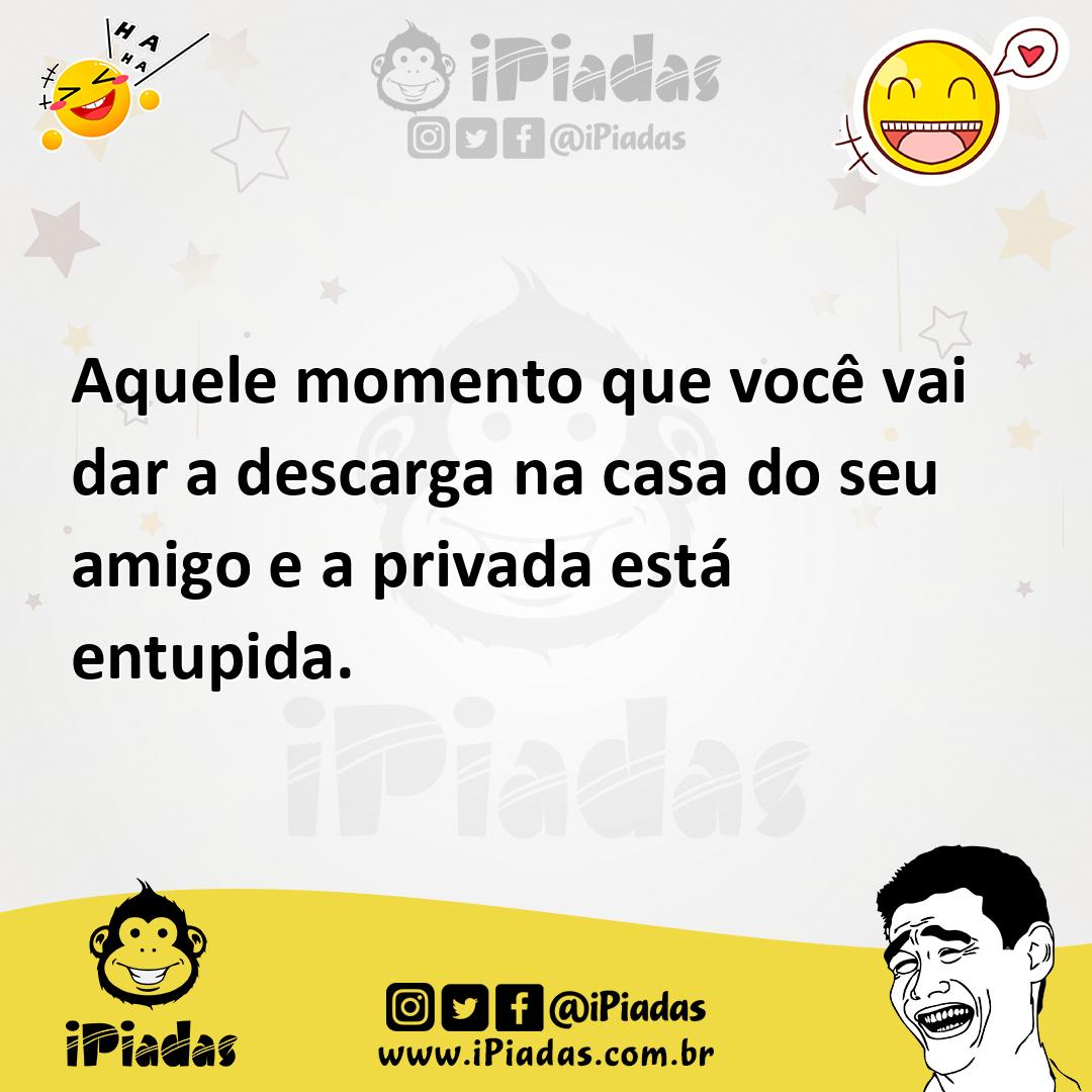 Ilustração de Aquele momento que você vai dar a descarga na casa do seu amigo e a pr... no iPiadas