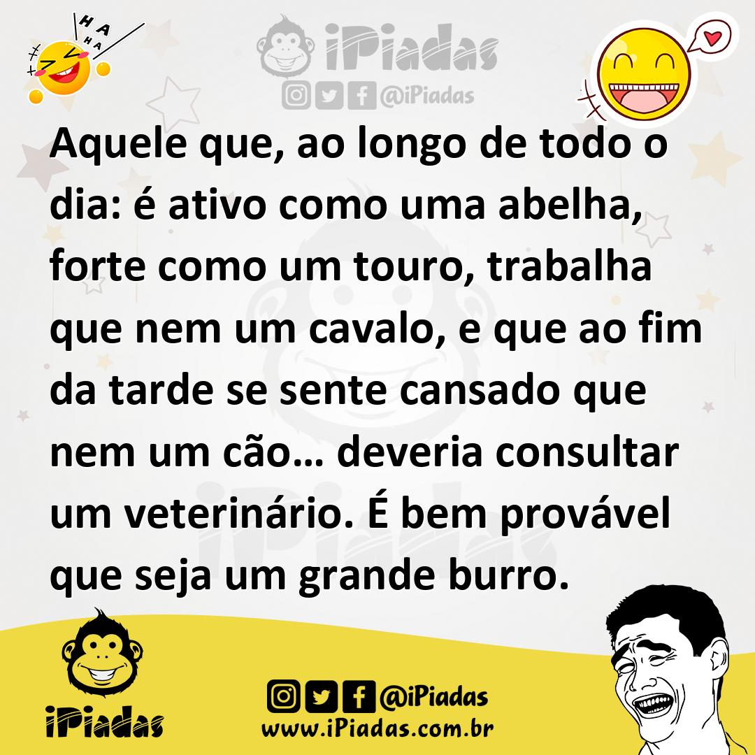 Ilustração de Aquele que, ao longo de todo o dia: é ativo como uma abelha, forte com... no iPiadas
