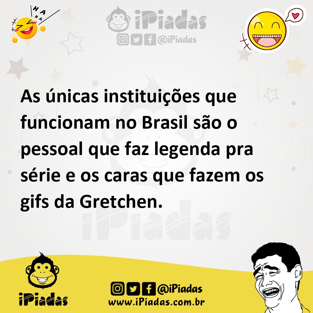 Ilustração de As únicas instituições que funcionam no Brasil são o pessoal que faz l... no iPiadas