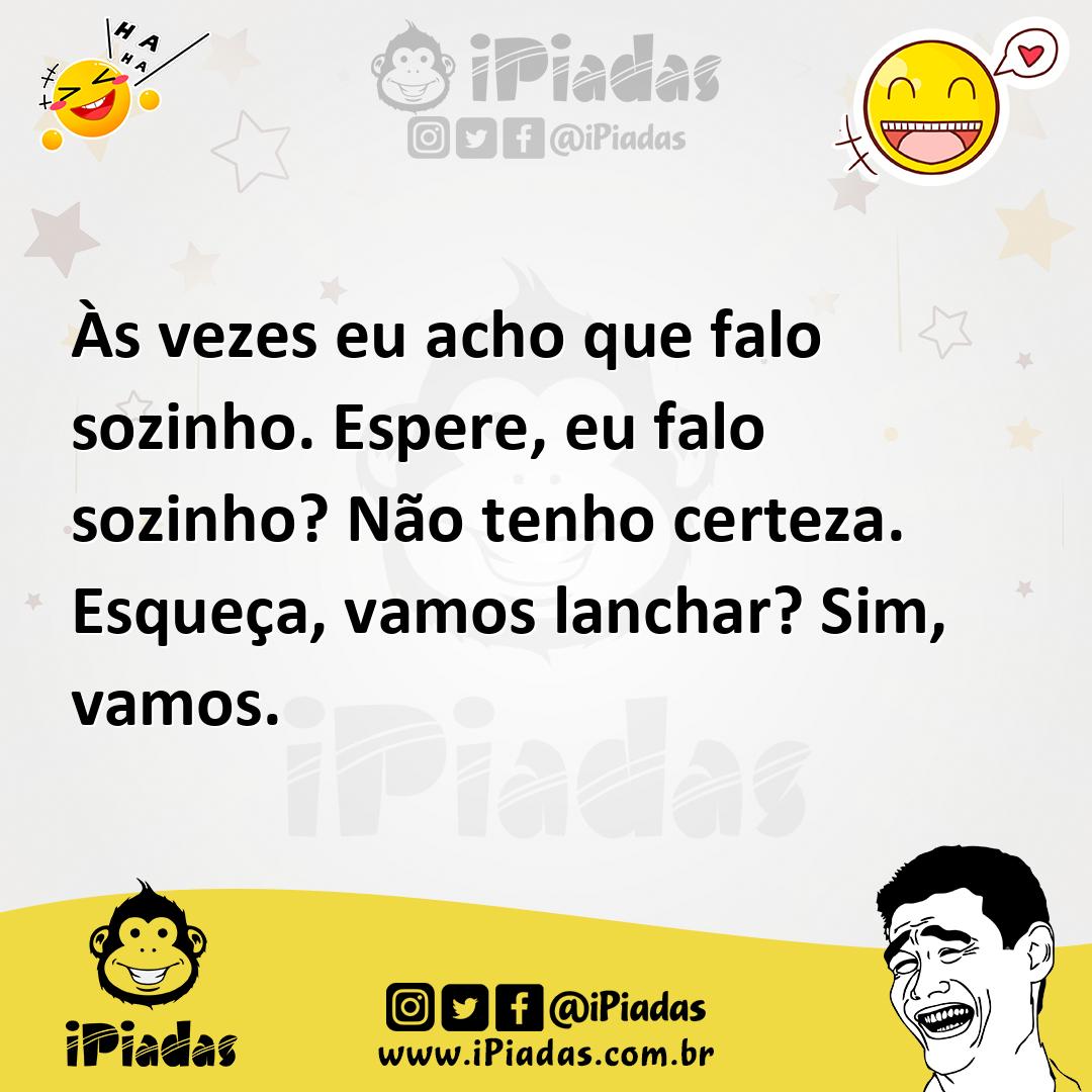 Ilustração de Às vezes eu acho que falo sozinho. Espere, eu falo sozinho? Não tenho... no iPiadas