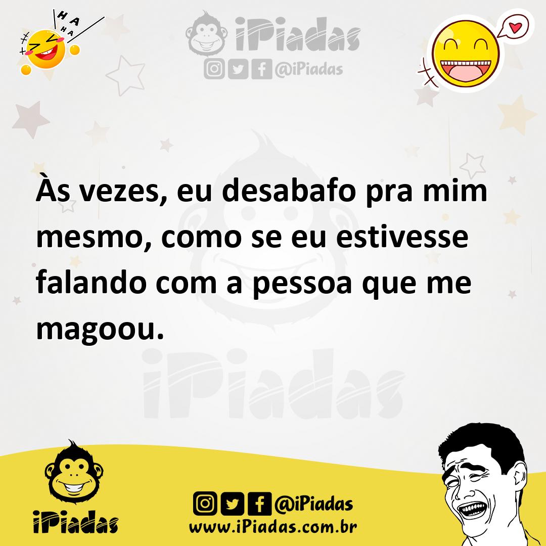 Ilustração de Às vezes, eu desabafo pra mim mesmo, como se eu estivesse falando com... no iPiadas