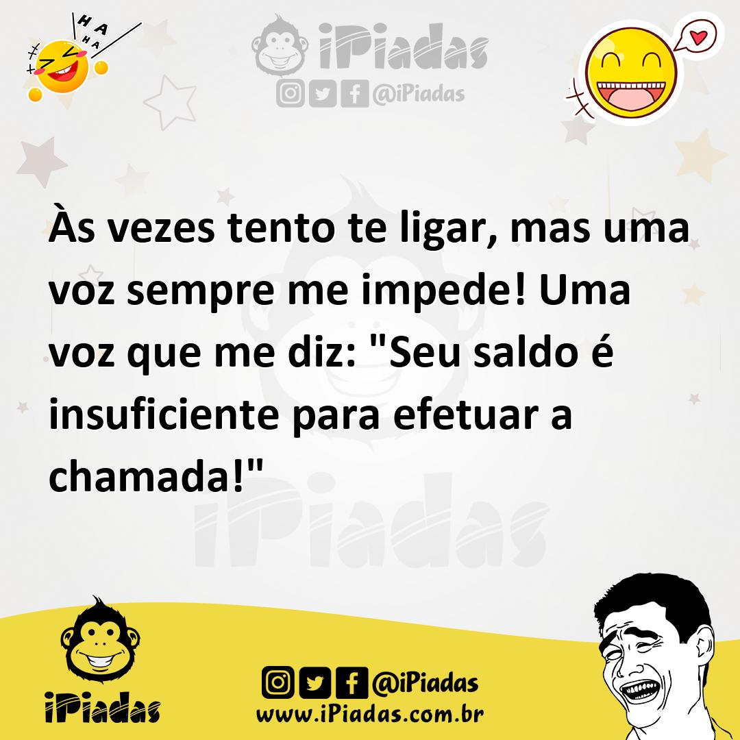 Ilustração de Às vezes tento te ligar, mas uma voz sempre me impede! Uma voz que me... no iPiadas