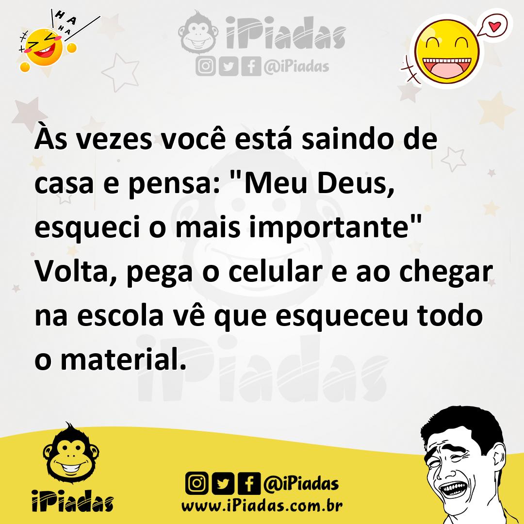 Ilustração de Às vezes você está saindo de casa e pensa: "Meu Deus, esqueci o mais i... no iPiadas