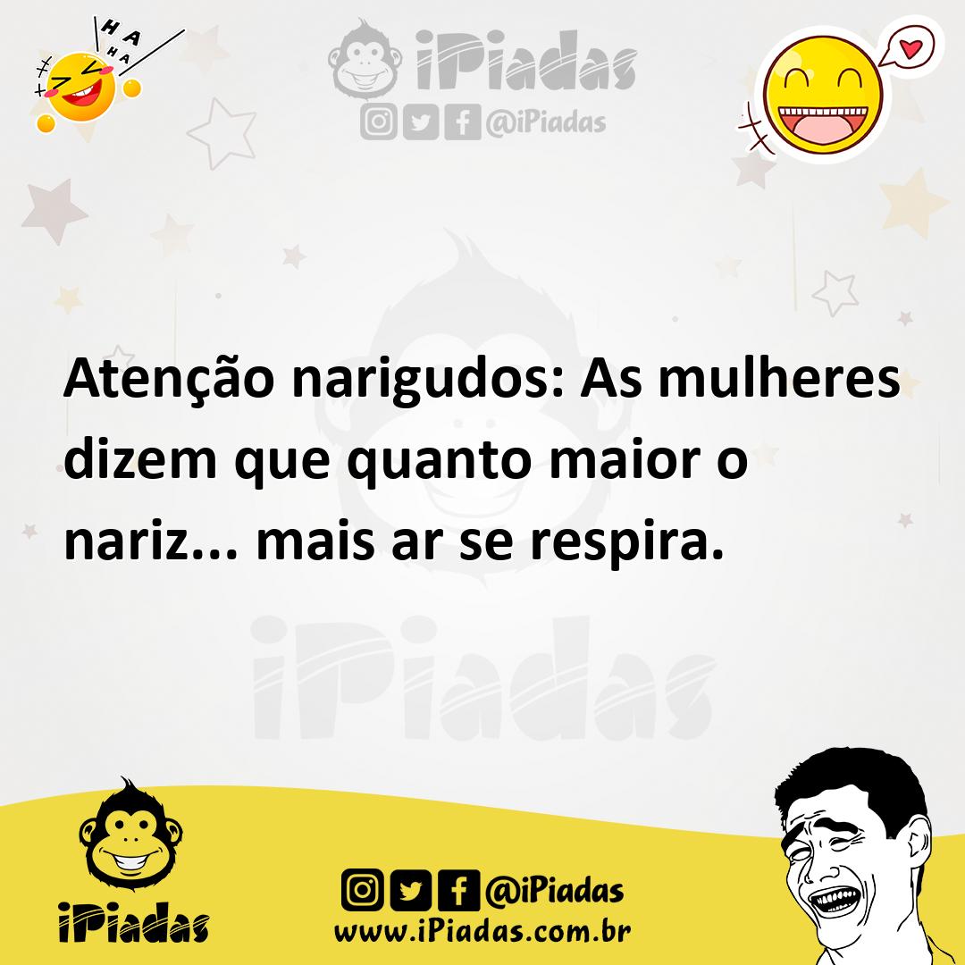 Ilustração de Atenção narigudos: As mulheres dizem que quanto maior o nariz... mais... no iPiadas