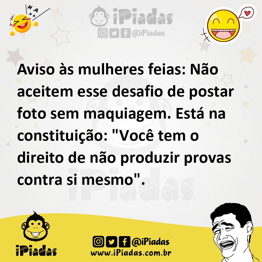 Ilustração de Aviso às mulheres feias: Não aceitem esse desafio de postar foto sem m... no iPiadas