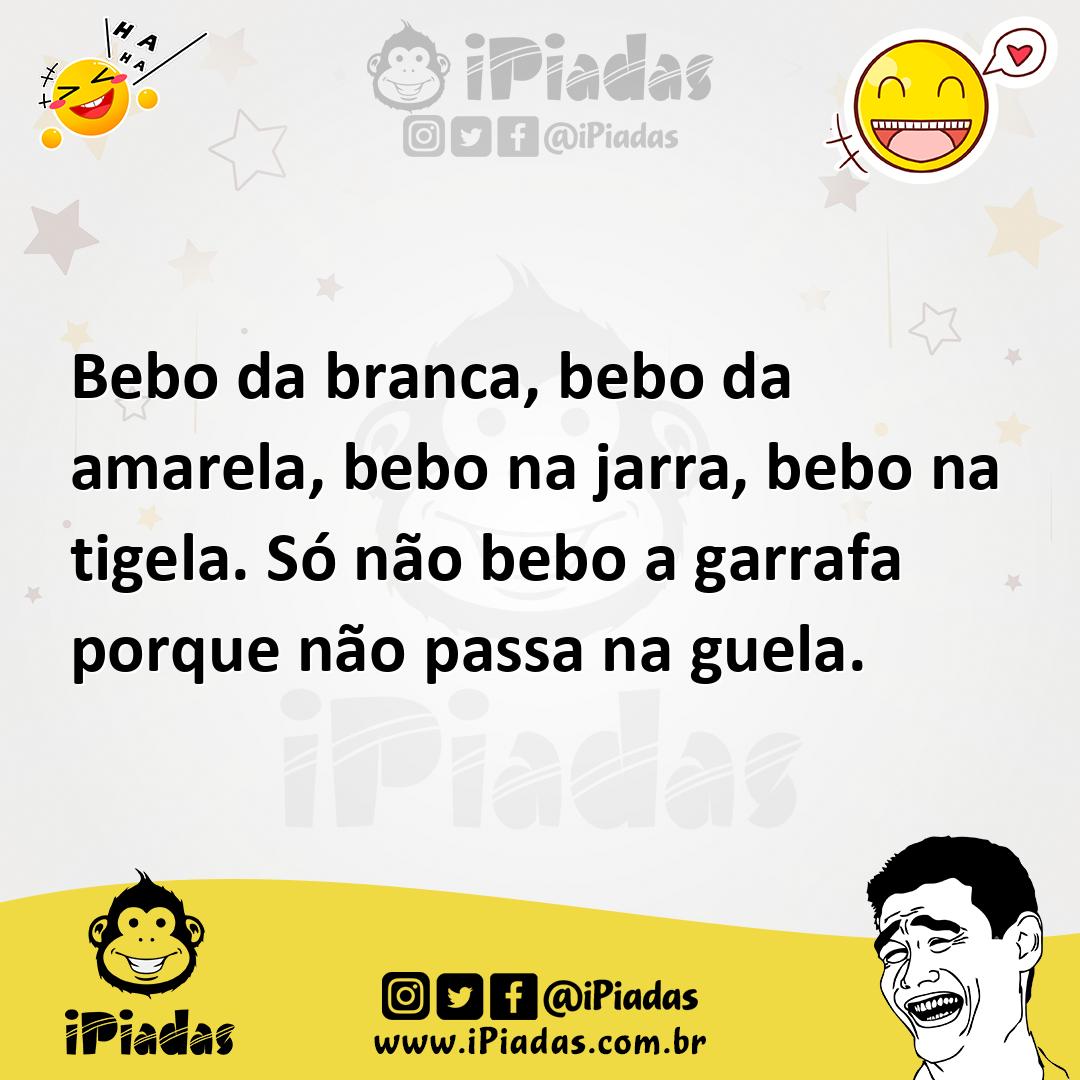 Ilustração de Bebo da branca, bebo da amarela, bebo na jarra, bebo na tigela. Só não... no iPiadas