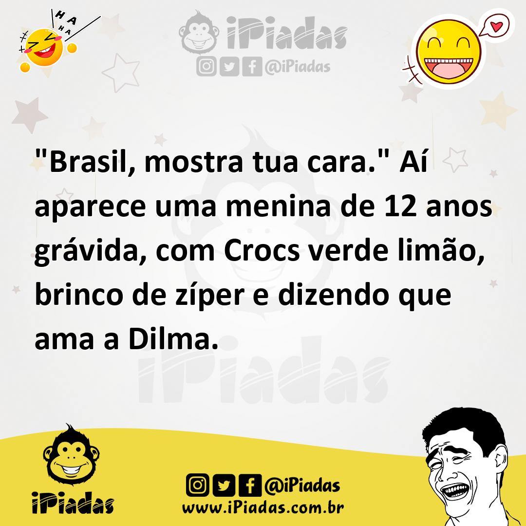 Ilustração de "Brasil, mostra tua cara." Aí aparece uma menina de 12 anos grávida, c... no iPiadas