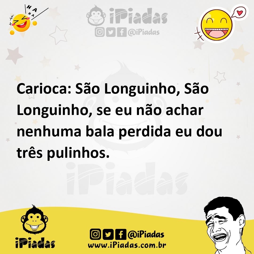 Ilustração de Carioca: São Longuinho, São Longuinho, se eu não achar nenhuma bala pe... no iPiadas