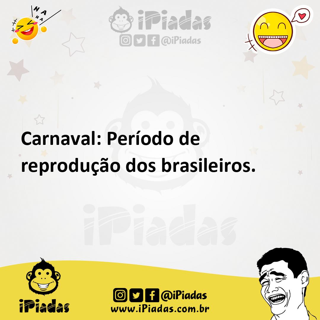 Ilustração de Carnaval: Período de reprodução dos brasileiros. no iPiadas