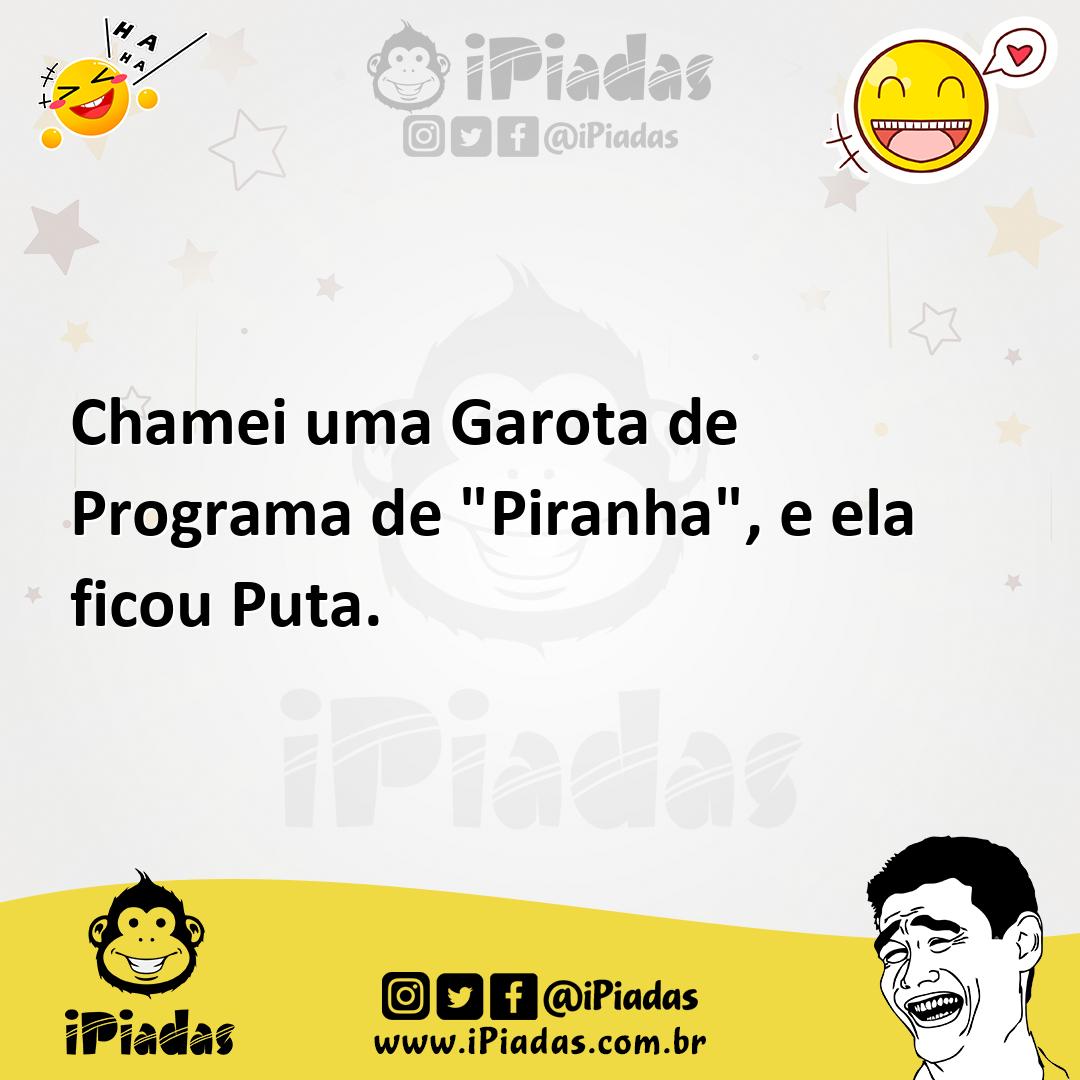 Ilustração de Chamei uma Garota de Programa de "Piranha", e ela ficou Puta. no iPiadas