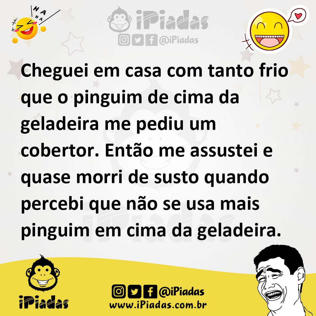 Ilustração de Cheguei em casa com tanto frio que o pinguim de cima da geladeira me p... no iPiadas