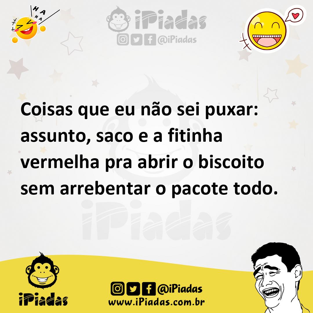 Ilustração de Coisas que eu não sei puxar: assunto, saco e a fitinha vermelha pra ab... no iPiadas