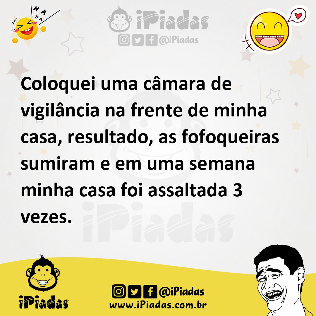 Ilustração de Coloquei uma câmara de vigilância na frente de minha casa, resultado,... no iPiadas